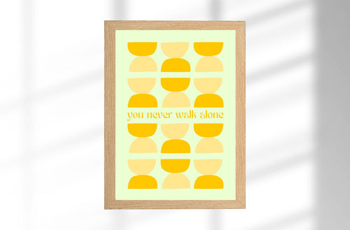 A4 Poster "You never walk alone" im Bilderrahmen