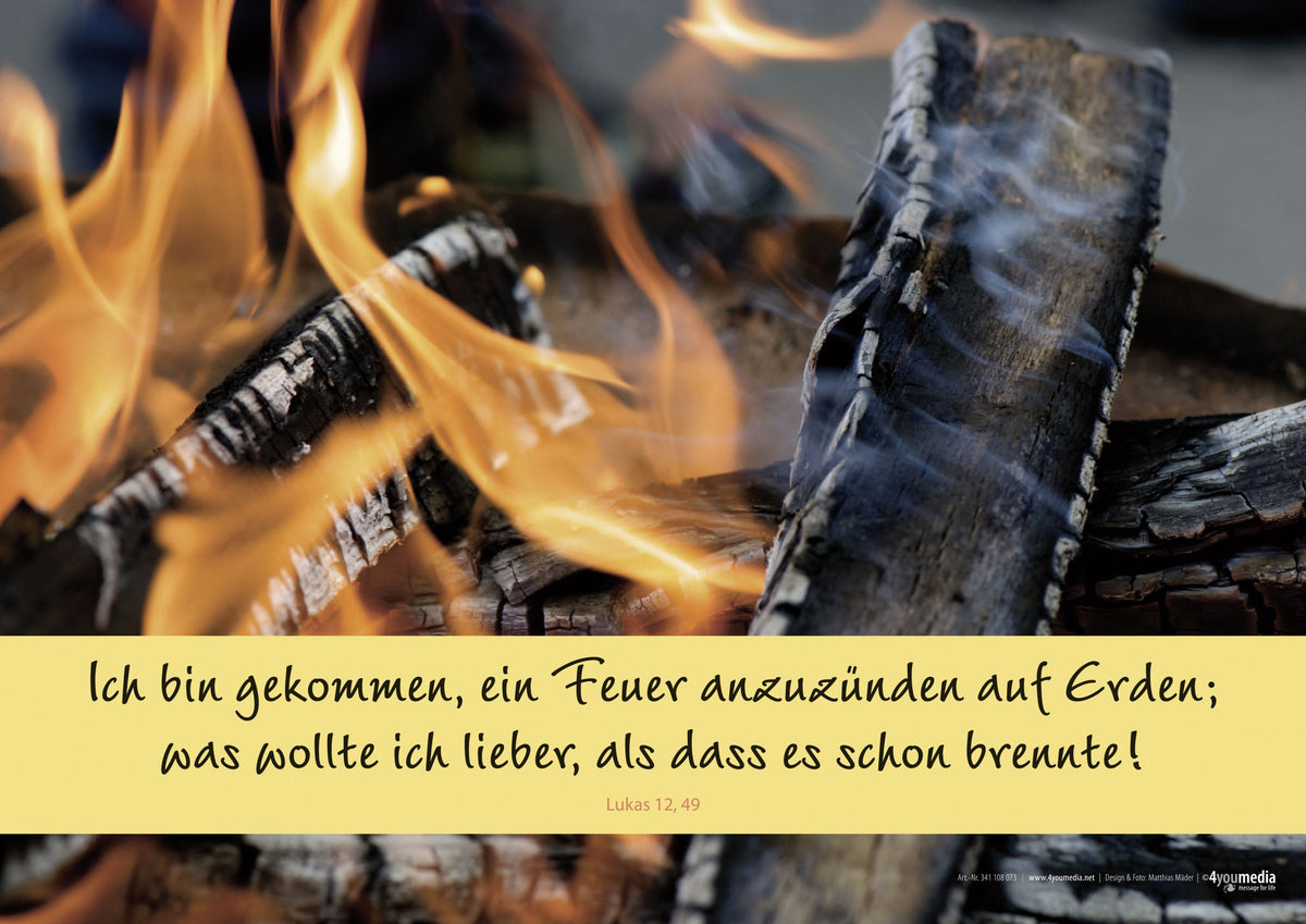 Poster A2 Ich bin gekommen, ein Feuer...