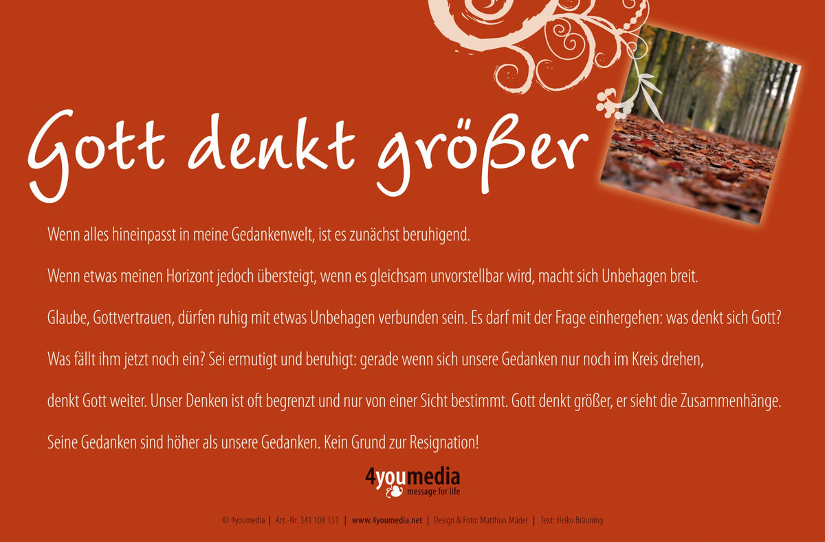 „Gott denkt größer“ Denn meine Gedanken...