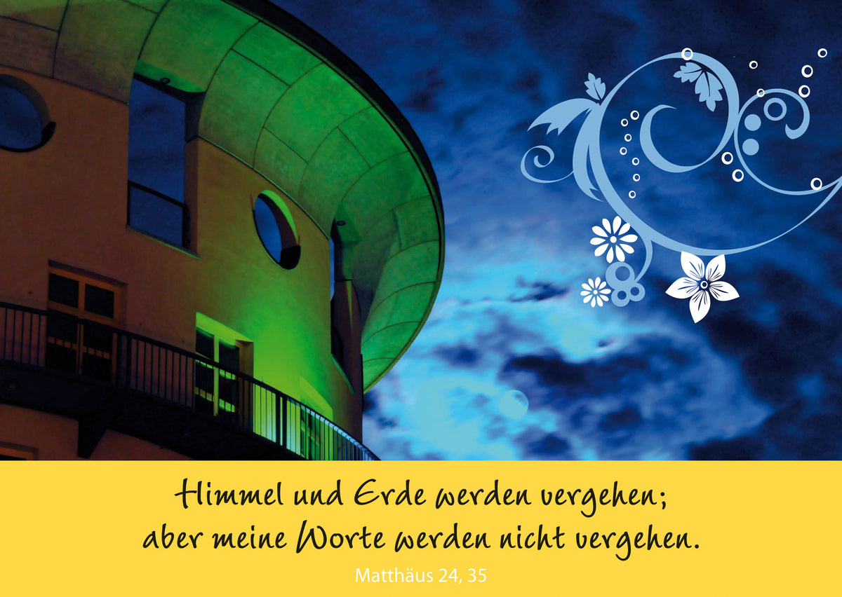 Himmel und Erde werden vergehen...