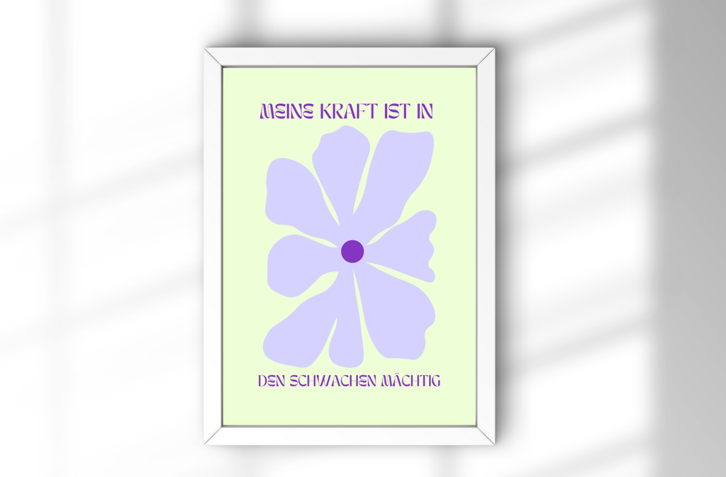 A4 Poster "In den schwachen Mächtig" im Bilderrahmen